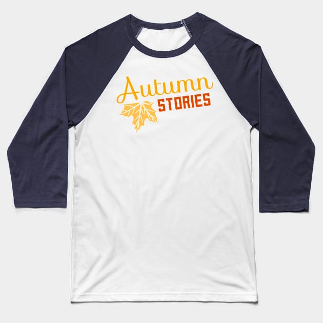 Autumn Stories Baseball T-Shirt by designdaking